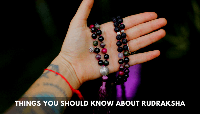 Things You Should Know About Rudraksha